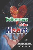 Deliverance of the Heart 1087436885 Book Cover