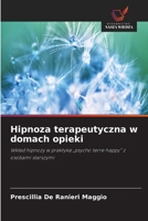Hipnoza terapeutyczna w domach opieki (Polish Edition) 6630119665 Book Cover