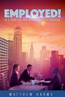 Employed!: A Career Readiness Manual B0874N542F Book Cover