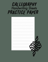 Calligraphy Handwriting Paper For Beginner Practice: Calligraphy Writing Paper And Workbook, 100 Sheet Pages Writing Practice, Lettering Practice Pad ... (Calligraphy Practice Handwriting Paper) B083XVFVV4 Book Cover