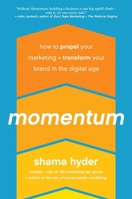 Momentum: How to Propel Your Marketing and Transform Your Brand in the Digital Age 1942952252 Book Cover
