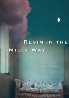 Resin in the Milky Way 1952869870 Book Cover
