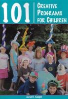 101 Creative Programs for Children 1585180106 Book Cover
