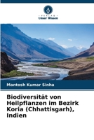 Biodiversität von Heilpflanzen im Bezirk Koria (Chhattisgarh), Indien (German Edition) 6208180287 Book Cover