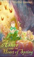 Asher and the Heart of Spring 1764484312 Book Cover