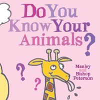 Do You Know Your Animals? 1792813082 Book Cover