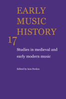 Early Music History, 17: Studies in Medieval and Early Modern Music 0521104424 Book Cover