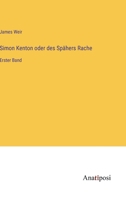 Simon Kenton oder des Spähers Rache: Erster Band 3382023008 Book Cover