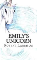 Emily's Unicorn 1461044820 Book Cover