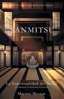 Sanmitsu: La Espiritualidad del Ninja 1497528828 Book Cover
