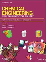 Chemical Engineering in the Pharmaceutical Industry, Active Pharmaceutical Ingredients 1119285860 Book Cover