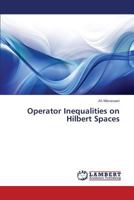 Operator Inequalities on Hilbert Spaces 3659436291 Book Cover