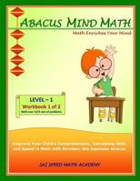 Abacus Mind Math Level 1 Workbook 1 of 2: Excel at Mind Math with Soroban, a Japanese Abacus 1941589014 Book Cover