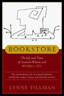 Bookstore: The Life and Times of Jeannette Watson and Books & Co. 0151004250 Book Cover