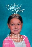 An Unjaded Heart : Jaden's Journey 198222195X Book Cover
