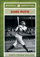 Babe Ruth (Baseball Superstars) 0791095703 Book Cover