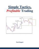Simple Tactics, Profitable Trading 1388940582 Book Cover