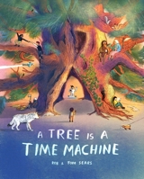A Tree is a Time Machine 1510231641 Book Cover