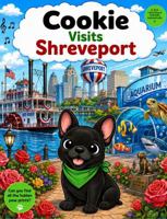 Cookie visits Shreveport: A Fun Coloring & Activity Adventure of Shreveport, Louisiana B0H5TBXWLG Book Cover