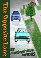 The Opposite Lane: A story about two intelligent, but disadvantaged people in Australia 1468087347 Book Cover