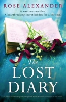 The Lost Diary: An utterly heartbreaking and unforgettable World War Two novel based on true events 1837907188 Book Cover