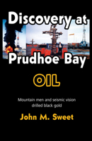 DISCOVERY AT PRUDHOE BAY 0888396309 Book Cover