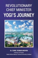 Revolutionary Chief Minister: Yogi's Journey 8197792747 Book Cover