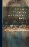 Recensio Synoptica Annotationis Sacræ 102215396X Book Cover