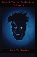 Sordid Terror Collection: Volume 1 B0FNKX2R67 Book Cover