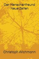 Der Menschenfreund: Neue Zeiten 1717781071 Book Cover