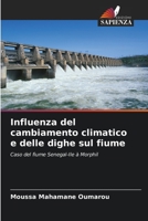 Influenza del cambiamento climatico e delle dighe sul fiume: Caso del fiume Senegal-Ile à Morphil 6204147730 Book Cover