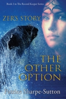 Zer's Story: The Other Option 1880765861 Book Cover