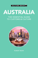Australia - Culture Smart!: The Essential Guide to Customs & Culture 1787023885 Book Cover
