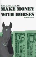 Make Money With Horses 0966012704 Book Cover