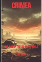 Crimea: The War of the End of the World B0CM1K65TW Book Cover