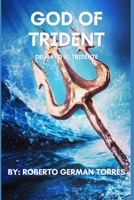God of Trident (Dios del Tridente): del Rayo Al Tridente B0BTT5YTCT Book Cover