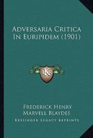 Adversaria Critica in Euripidem 1164560573 Book Cover