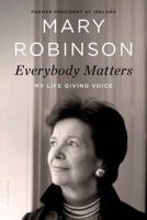 Everybody Matters: My Life Giving Voice 0802779646 Book Cover