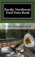 Pacific Northwest Trail Data Book: 2017 Edition - Backpack Companion 1544162944 Book Cover