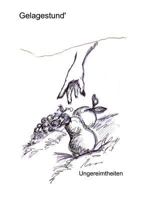 Gelagestunde: Ungereimte Alltäglichkeiten 3732242153 Book Cover