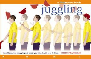 Juggling: Learn the Secrets of Juggling and Amaze Your Friends with Over 40 Tricks 0806993685 Book Cover