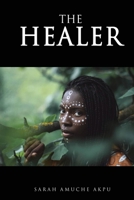 THE HEALER: Only the herbs can save her B08JRGP82S Book Cover
