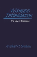 Witness Intimidation: The Law's Response 0899301045 Book Cover
