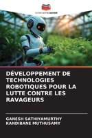 Développement de Technologies Robotiques Pour La Lutte Contre Les Ravageurs (French Edition) 6209866255 Book Cover