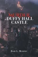 Murder at Duffy Hall Castle: A Nora Duffy Mystery 1645315711 Book Cover
