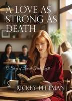 A Love as Strong as Death: A Story of Love at First Sight 1961267152 Book Cover