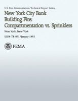 New York City Bank Building Fire: Compartmentation vs. Sprinklers 1484169166 Book Cover