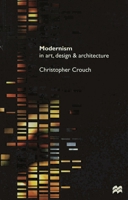 Modernism in Art, Design and Architecture 0333642848 Book Cover