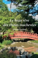 Le beau rêve des choses inachevées (French Edition) 241458243X Book Cover