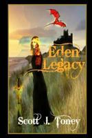 Eden Legacy: Thomas, the Young King of Havilah, Is Drawn to a Forest Beyond His Lands. Here He Discovers Seven Figs, Fruit from the Long Forgotten Eden. 146632449X Book Cover